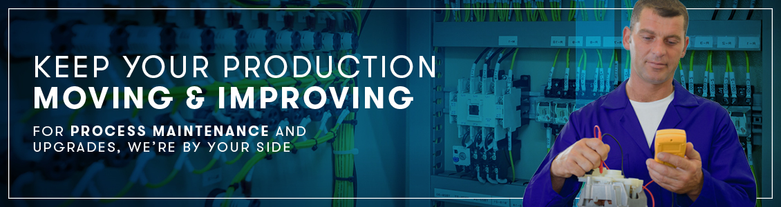 Keep your production moving and improving.